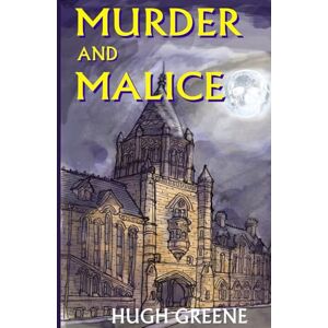 Greene, Hugh Murder and Malice (The Dr Power Murder Mystery Series) Greene, Hugh Murder and Malice (The Dr Power Murder Mystery Series)