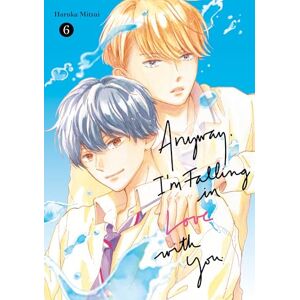 Mitsui, Haruka Anyway, I'm Falling In Love With You. 6 (ANYWAY IM FALLING IN LOVE WITH YOU GN) Mitsui, Haruka Anyway, I'm Falling In Love With You. 6 (ANYWAY IM FALLING IN LOVE WITH YOU GN)