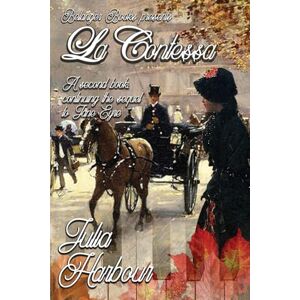 Harbour, Julia La Contessa: A second book continuing the sequel to Jane Eyre Harbour, Julia La Contessa: A second book continuing the sequel to Jane Eyre