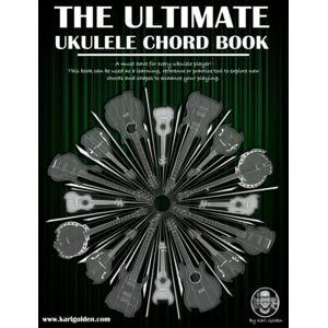 Golden, Karl The Ultimate Ukulele Chord Book Golden, Karl The Ultimate Ukulele Chord Book