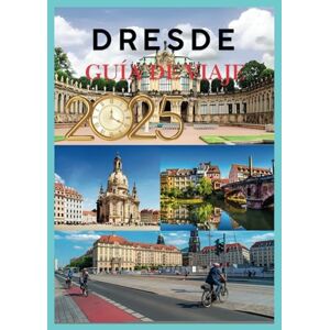 STORMBORNE, ELYSIA DRESDE GUÍA DE VIAJE 2025: Descubre la belleza de la capital cultural del Elba. STORMBORNE, ELYSIA DRESDE GUÍA DE VIAJE 2025: Descubre la belleza de la capital cultural del Elba.