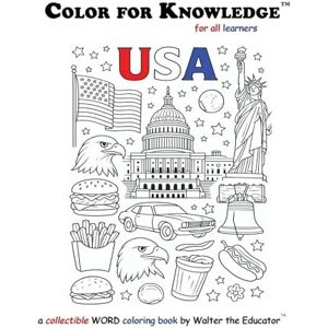 Walter the Educator Color for Knowledge: United States of America ('s Color for Knowledge(tm) Book) Walter the Educator Color for Knowledge: United States of America ('s Color for Knowledge(tm) Book)