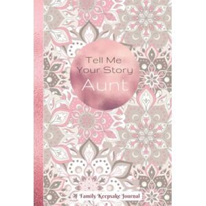 Press, hande Log Book Tell Me your Story Aunt: Dear Auntie, I Want To Hear Your Life Story A Guided Journal Filled With Questions To Answer For My Aunt Press, hande Log Book Tell Me your Story Aunt: Dear Auntie, I Want To Hear Your Life Story A Guided Journal Filled With Questions To Answer For My Aunt