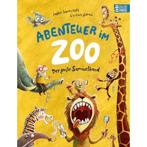 Schoenwald, Sophie Abenteuer im Zoo Der große Sammelband: Drei lustige Zoo-Bilderbücher ab 4 Jahren zum gemeinsamen Lesen, Entdecken und Schmunzeln Schoenwald, Sophie Abenteuer im Zoo Der große Sammelband: Drei lustige Zoo-Bilderbücher ab 4 Jahren zum gemeinsamen Lesen, Entdecken und Schmunzeln