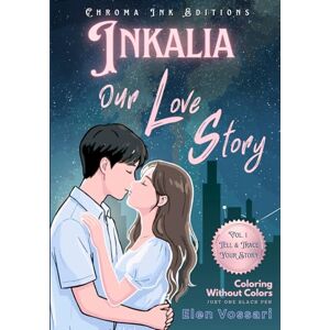 Edition, Chroma Ink Inkalia Tell & Trace Your Story: Our Love Story: Create Your Own Graphic Novel with Blank Speech Bubbles & Traceable Anime Art. A Unique Date Night Activity Book for Couples to Draw their Romance Edition, Chroma Ink Inkalia Tell & Trace Your Story: Our Love Story: Create Your Own Graphic Novel with Blank Speech Bubbles & Traceable Anime Art. A Unique Date Night Activity Book for Couples to Draw their Romance