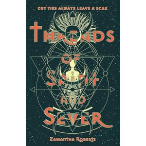 Roberts Threads of Saint and Sever: Cut Ties Always Leave A Scar Roberts Threads of Saint and Sever: Cut Ties Always Leave A Scar