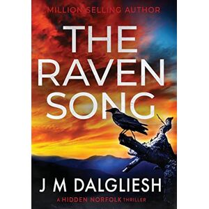 Dalgliesh, J. M. The Raven Song: 11 (Hidden Norfolk) Dalgliesh, J. M. The Raven Song: 11 (Hidden Norfolk)