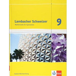 Lambacher Schweizer Mathematik 9. Schülerbuch Klasse 9. Ausgabe Baden-Württemberg Lambacher Schweizer Mathematik 9. Schülerbuch Klasse 9. Ausgabe Baden-Württemberg