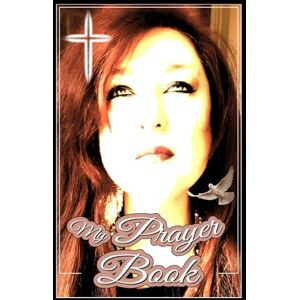 Lenk, Annalien My Prayer Book: Grayscale Edition, 147 pages, beautiful designed interior accompanying selected Bible verses for women, Prayers, with Table of ... (Woman's Bible Scriptures & Prayer Books) Lenk, Annalien My Prayer Book: Grayscale Edition, 147 pages, beautiful designed interior accompanying selected Bible verses for women, Prayers, with Table of ... (Woman's Bible Scriptures & Prayer Books)