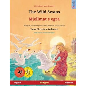 Renz, Ulrich The Wild Swans – Mjellmat e egra (English – Albanian): Zweisprachiges Kinderbuch nach einem Märchen von Hans Christian Andersen, mit Online-Hörbuch: ... Bilingual Picture Books – English / Albanian) Renz, Ulrich The Wild Swans – Mjellmat e egra (English – Albanian): Zweisprachiges Kinderbuch nach einem Märchen von Hans Christian Andersen, mit Online-Hörbuch: ... Bilingual Picture Books – English / Albanian)