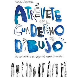 Scheinberger, Felix Atrévete con el cuaderno de dibujo: El Compañero De Viaje Del Urban Sketcher Scheinberger, Felix Atrévete con el cuaderno de dibujo: El Compañero De Viaje Del Urban Sketcher