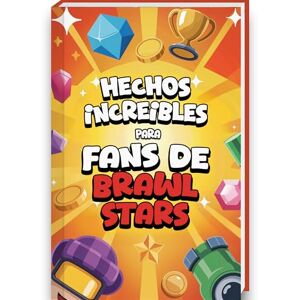 Luprion Hechos Increíbles para Fans de Brawl Stars – Brawl Stars libro incluye 200 trucos, estrategias y anécdotas sobre las Brawl Stars figuras y Cartas ... para niños (Curiosidades y Datos Asombrosos) Luprion Hechos Increíbles para Fans de Brawl Stars – Brawl Stars libro incluye 200 trucos, estrategias y anécdotas sobre las Brawl Stars figuras y Cartas ... para niños (Curiosidades y Datos Asombrosos)