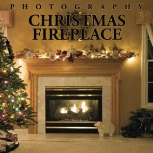 Barnes, Braelyn Christmas Fireplace Picture Book: An Amaizng Collection With Compelling Photos Of Christmas Fireplace To Give On Thanks Giving, Christmas, New Year, And So On Barnes, Braelyn Christmas Fireplace Picture Book: An Amaizng Collection With Compelling Photos Of Christmas Fireplace To Give On Thanks Giving, Christmas, New Year, And So On