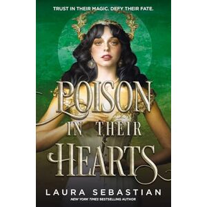 Sebastian, Laura Poison In Their Hearts: the breathtaking conclusion to the Castles in their Bones trilogy Sebastian, Laura Poison In Their Hearts: the breathtaking conclusion to the Castles in their Bones trilogy