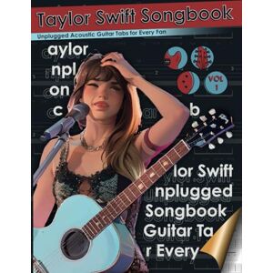 BOOK, BLACK Taylor Swift Songbook Unplugged Acoustic Guitar Tabs for Every Fan: Master Every Chord and Riff with this Ultimate Guide to Taylor Swift's Unplugged ... Swift Hits with Clear Acoustic Arrangements BOOK, BLACK Taylor Swift Songbook Unplugged Acoustic Guitar Tabs for Every Fan: Master Every Chord and Riff with this Ultimate Guide to Taylor Swift's Unplugged ... Swift Hits with Clear Acoustic Arrangements