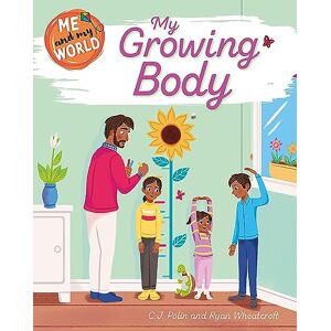 Polin, C.J. My Growing Body (Me and My World) Polin, C.J. My Growing Body (Me and My World)