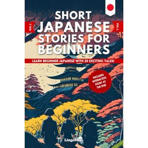 Melo, Lingo Short Japanese Stories For Beginners: Learn Beginner Japanese and Build your Vocabulary With 20 Exciting Tales! (Easy Japanese Lessons) Melo, Lingo Short Japanese Stories For Beginners: Learn Beginner Japanese and Build your Vocabulary With 20 Exciting Tales! (Easy Japanese Lessons)