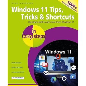 Vandome, Nick Windows 11 Tips, Tricks & Shortcuts in easy steps: 1000+ tips, tricks and shortcuts Vandome, Nick Windows 11 Tips, Tricks & Shortcuts in easy steps: 1000+ tips, tricks and shortcuts
