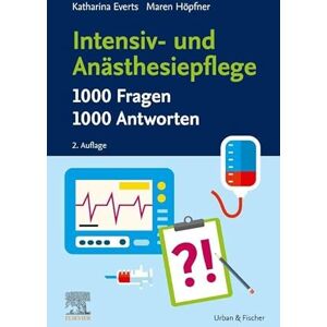 Allied Intensiv- und Anästhesiepflege. 1000 Fragen, 1000 Antworten (PFLEGE Fachbuch Urban & Fischer Verlag) Allied Intensiv- und Anästhesiepflege. 1000 Fragen, 1000 Antworten (PFLEGE Fachbuch Urban & Fischer Verlag)