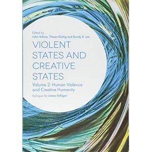 Creative Labs Violent States and Creative States (Volume 2): Human Violence and Creative Humanity Creative Labs Violent States and Creative States (Volume 2): Human Violence and Creative Humanity