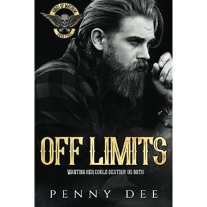 Dee, Penny Off Limits (The Kings of Mayhem) Dee, Penny Off Limits (The Kings of Mayhem)