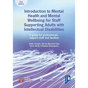 Eddie Chaplin Introduction to Mental Health and Mental Wellbeing for Staff Supporting Adults with Intellectual Disabilities: A Guide for Professionals, Support Staff and Families Eddie Chaplin Introduction to Mental Health and Mental Wellbeing for Staff Supporting Adults with Intellectual Disabilities: A Guide for Professionals, Support Staff and Families
