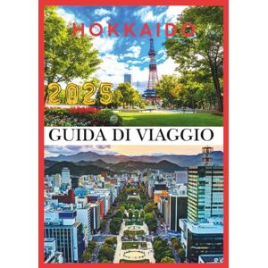 Levi's HOKKAIDO GUIDA DI VIAGGIO 2025: Scopri la terra della neve, dei fiori e delle avventure infinite Levi's HOKKAIDO GUIDA DI VIAGGIO 2025: Scopri la terra della neve, dei fiori e delle avventure infinite