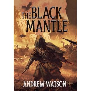 Watson, Andrew The Black Mantle: 2 (The Shadowbinders Trilogy) Watson, Andrew The Black Mantle: 2 (The Shadowbinders Trilogy)