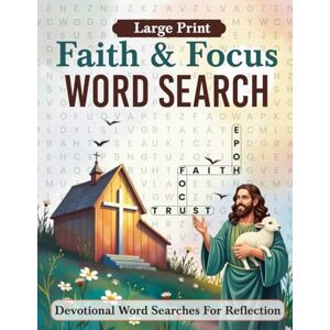 Johnson, Dana Faith & Focus Word Search: Inspiring Christians to Strengthen Faith and Spiritual Growth Johnson, Dana Faith & Focus Word Search: Inspiring Christians to Strengthen Faith and Spiritual Growth
