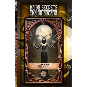 Aesden, Diohka THE MOON: Major Secrets of the Major Arcana: Tarot Deck Card 18’s Meanings and Spreads for Beginners to Advanced on Elemental Magic, Empaths, Empowerment, Healing Trauma, Holistic Wellness, and More! Aesden, Diohka THE MOON: Major Secrets of the Major Arcana: Tarot Deck Card 18’s Meanings and Spreads for Beginners to Advanced on Elemental Magic, Empaths, Empowerment, Healing Trauma, Holistic Wellness, and More!