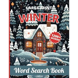 Hartfield, Thea Winter Word Search Book Large Print: Fun and Relaxing Winter Inspired Puzzles for Seniors, Adults, and Teens with 1200+ Seasonal Words Hartfield, Thea Winter Word Search Book Large Print: Fun and Relaxing Winter Inspired Puzzles for Seniors, Adults, and Teens with 1200+ Seasonal Words