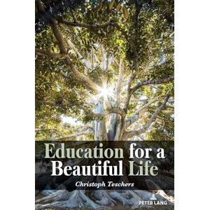 Teschers Education for a Beautiful Life: 63 (Complicated Conversation: A Book Series of Curriculum Studies) Teschers Education for a Beautiful Life: 63 (Complicated Conversation: A Book Series of Curriculum Studies)