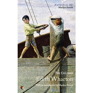 Wharton, Edith The Children (Virago Modern Classics) Wharton, Edith The Children (Virago Modern Classics)