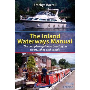 Emrhys Barrell Inland Waterways Manual: The Complete Guide to Boating on Rivers, Lakes and Canals Emrhys Barrell Inland Waterways Manual: The Complete Guide to Boating on Rivers, Lakes and Canals