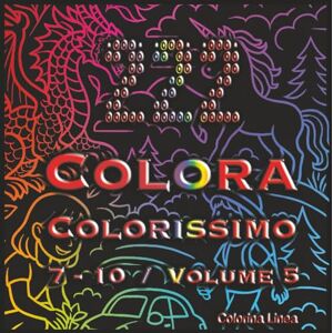 Linea, Colorina Colora Colorissimo: 7 10 / Volume 5 Linea, Colorina Colora Colorissimo: 7 10 / Volume 5