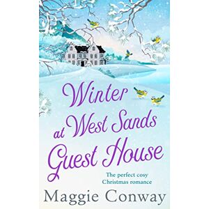 Conway, Maggie Winter at West Sands Guest House: A debut feel-good heart-warming romance! Conway, Maggie Winter at West Sands Guest House: A debut feel-good heart-warming romance!
