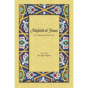 Qummi, Shaykh Abbas Mafatih al-Jinan: An Abridged Edition Qummi, Shaykh Abbas Mafatih al-Jinan: An Abridged Edition