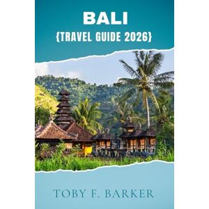 Barker BALI TRAVEL GUIDE 2026 Barker BALI TRAVEL GUIDE 2026