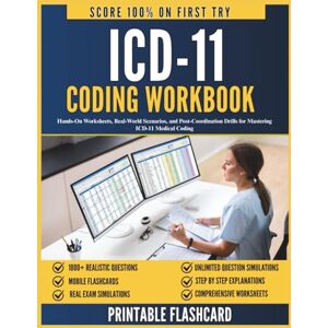 Donnelly, Susan G. ICD-11 CODING WORKBOOK: Hands-On Worksheets, Real-World Scenarios, and Post-Coordination Drills for Mastering ICD-11 Medical Coding Donnelly, Susan G. ICD-11 CODING WORKBOOK: Hands-On Worksheets, Real-World Scenarios, and Post-Coordination Drills for Mastering ICD-11 Medical Coding