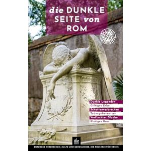 Freud, Theodora Die dunkle Seite von Rom: Besondere Spaziergänge (Urbane Wanderlust) Freud, Theodora Die dunkle Seite von Rom: Besondere Spaziergänge (Urbane Wanderlust)