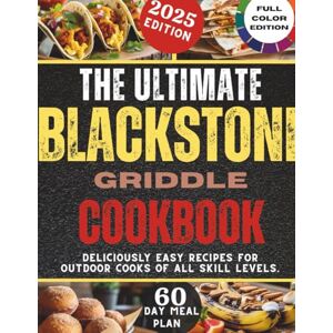 delaney, sophie The Ultimate Blackstone Griddle Cookbook: “Deliciously easy recipes for outdoor cooks of all skill levels.” delaney, sophie The Ultimate Blackstone Griddle Cookbook: “Deliciously easy recipes for outdoor cooks of all skill levels.”