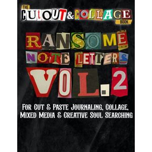 Heaven, Collage The Cut Out And Collage Book Ransom Note Letters Vol.2: For Cut & Paste Journaling, Collage, Mixed Media & Creative Soul Searching (Cut and Collage Books) Heaven, Collage The Cut Out And Collage Book Ransom Note Letters Vol.2: For Cut & Paste Journaling, Collage, Mixed Media & Creative Soul Searching (Cut and Collage Books)