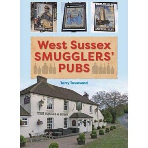 Townsend, Terry West Sussex Smugglers' Pubs Townsend, Terry West Sussex Smugglers' Pubs