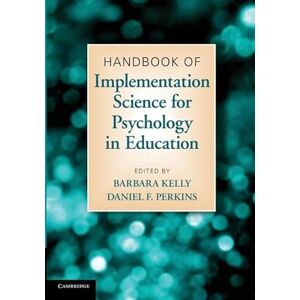 Kelly, Barbara Handbook of Implementation Science for Psychology in Education Kelly, Barbara Handbook of Implementation Science for Psychology in Education