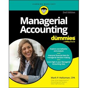 Holtzman, Mark P. Managerial Accounting For Dummies (For Dummies (Business & Personal Finance)) Holtzman, Mark P. Managerial Accounting For Dummies (For Dummies (Business & Personal Finance))