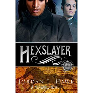 Hawk, Jordan L. Hexslayer: Volume 3 (Hexworld) Hawk, Jordan L. Hexslayer: Volume 3 (Hexworld)