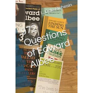 Richesin, L. Dale 972 Questions of Edward Albee Richesin, L. Dale 972 Questions of Edward Albee