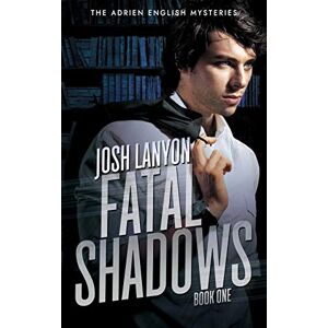 Lanyon, Josh Fatal Shadows: The Adrien English Mysteries 1 Lanyon, Josh Fatal Shadows: The Adrien English Mysteries 1
