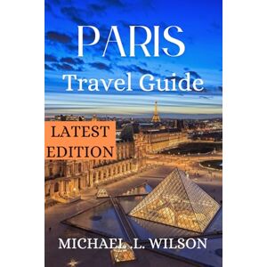 Wilson Paris Travel Guide: What I Wish I Knew Before Visiting Paris Wilson Paris Travel Guide: What I Wish I Knew Before Visiting Paris