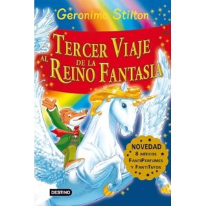 Stilton, Geronimo Tercer viaje al Reino de la Fantasía: ¡Libro con olores!: 3 (Geronimo Stilton) Stilton, Geronimo Tercer viaje al Reino de la Fantasía: ¡Libro con olores!: 3 (Geronimo Stilton)